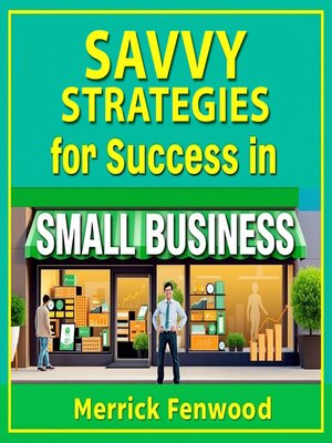 cover image of Savvy Strategies for Success in Small Business